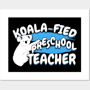 Koala-Fied Preschool Teacher Posters and Art